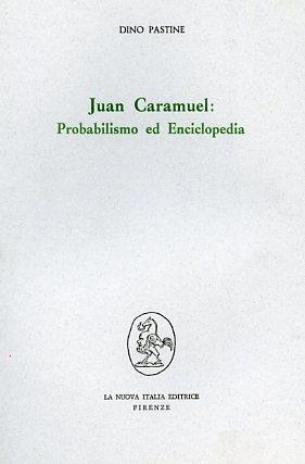 Juan Caramuel. Probabilismo ed Enciclopedia - Dino Pastine - copertina