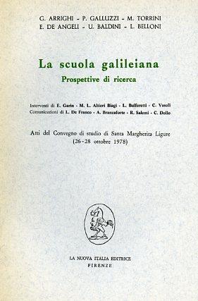 La scuola galileiana; prospettive di ricerca. Atti del Convegno - copertina