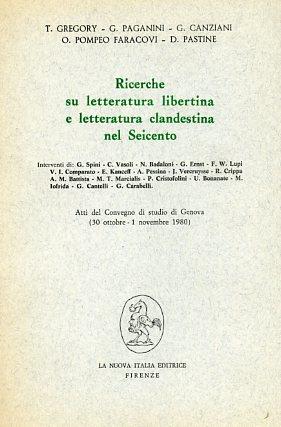 Ricerche su letteratura libertina e letteratura clandestina nel Seicento. Atti del convegno (Genova, 30 ottobre-1 novembre 1980) - copertina