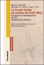 La terapia basata sul metodo dei livelli (MDL). Un approccio transdiagnostico alla TCC. Caratteristiche distintive