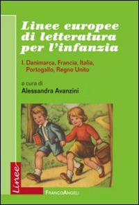 Linee europee di letteratura per l'infanzia. Vol. 1: Danimarca, Francia, Italia, Portogallo, Regno Unito - copertina