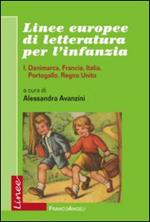 Linee europee di letteratura per l'infanzia. Vol. 1: Danimarca, Francia, Italia, Portogallo, Regno Unito.