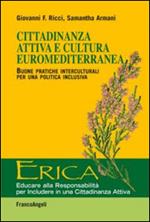 Cittadinanza attiva e cultura euromediterranea. Buone pratiche interculturali per una politica inclusiva