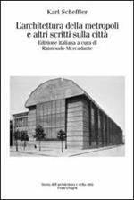 L' architettura della metropoli e altri scritti sulla città