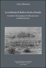 La residenza di Andrea Doria a Fassolo. Il cantiere di un palazzo di villa genovese nel Rinascimento