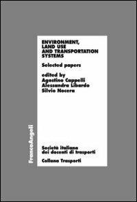 Environment, land use and transportation systems. Selected papers - copertina