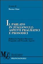 Il parlato in (italiano) L2. Aspetti pragmatici e prosodici
