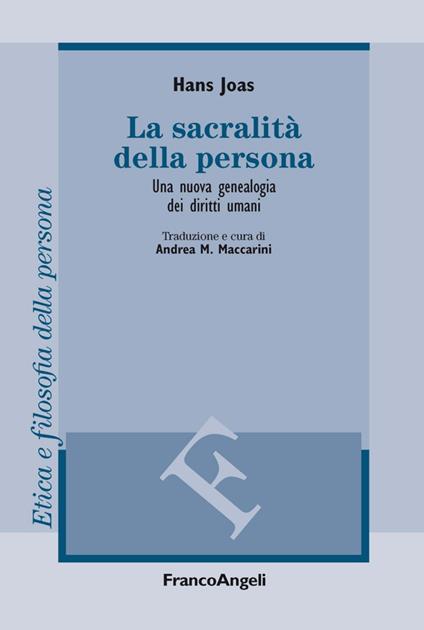 La sacralità della persona. Una nuova genealogia dei diritti umani - Hans Joas - copertina