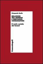 Relazioni tra impresa e individuo-consumatore. Il ruolo sociale del brand