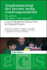 Trasformazioni del lavoro nella contemporaneità. Gli uomini nei lavori «non maschili» - copertina