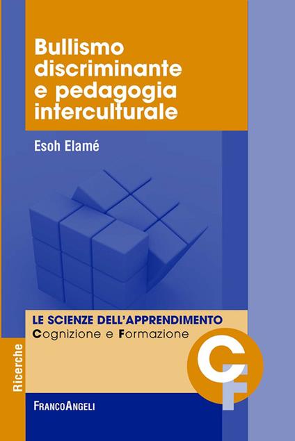 Bullismo discriminante e pedagogia interculturale - Esoh Elamé - ebook