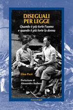 Diseguali per legge. Quando è più forte l'uomo e quando è più forte la donna