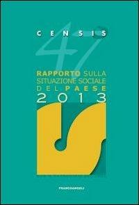 47° rapporto sulla situazione sociale del paese 2013 - CENSIS - copertina