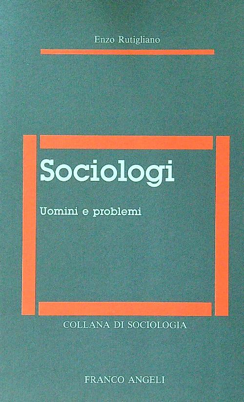 Sociologi: uomini e problemi