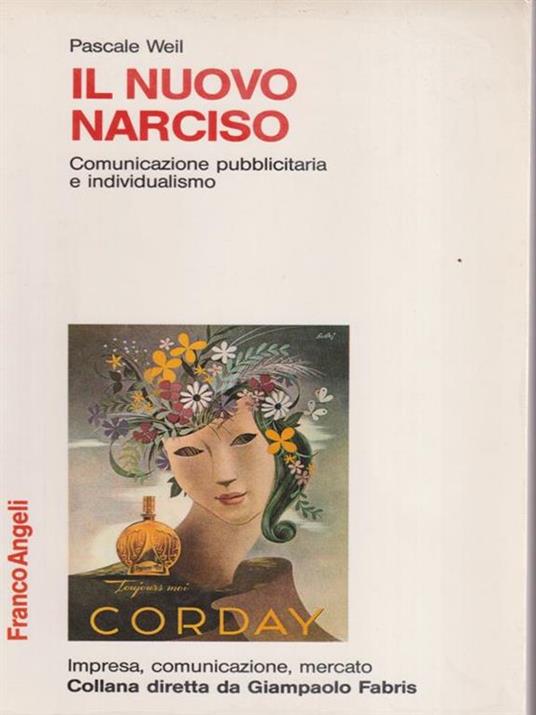 Il nuovo Narciso. Comunicazione pubblicitaria e individualismo - Pascale Weil - copertina