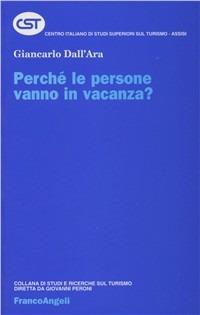 Perché le persone vanno in vacanza? - Giancarlo Dall'Ara - copertina