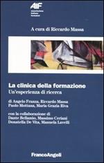 La clinica della formazione. Un'esperienza di ricerca