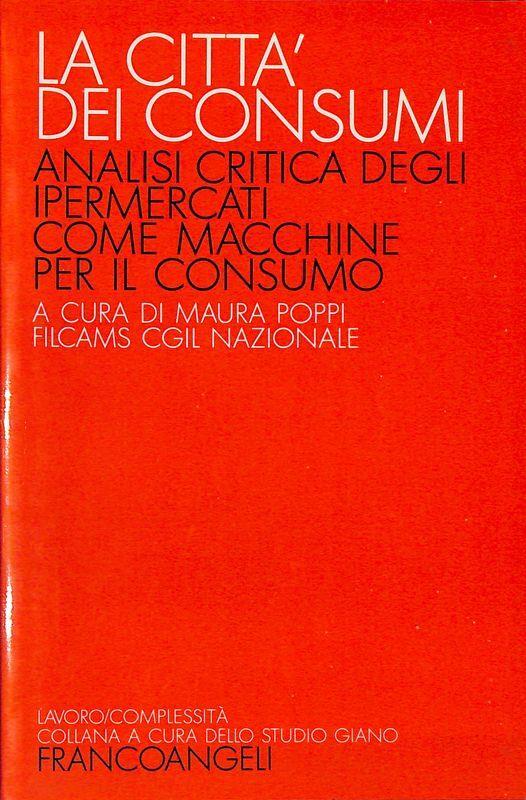 La città dei consumi. Analisi critica degli ipermercati come macchine per il consumo