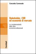 Stakeholder, CSR ed economie di mercato. La complementarietà delle sfere economico-istituzionali