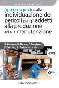 Approccio pratico alla individuazione dei pericoli per gli addetti alla produzione ed alla manutenzione - copertina