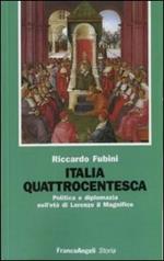 Italia quattrocentesca. Politica e diplomazia nell'età di Lorenzo il Magnifico