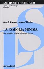 La famiglia minima. Forme della vita familiare moderna