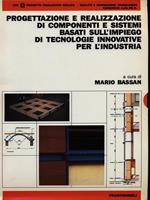 Progettazione e realizzazione di componenti e sistemi basati sull'impiego di tecnologie innovative per l'industria