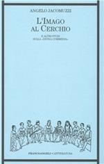 L' imago al cerchio e altri studi sulla Divina Commedia