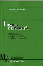 Lingua e diversità. Multilinguismo e lingue veicolari in Africa occidentale