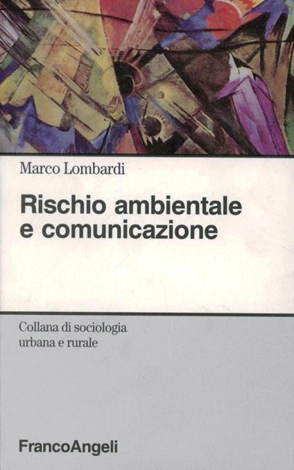 Rischio ambientale e comunicazione - Marco Lombardi - copertina