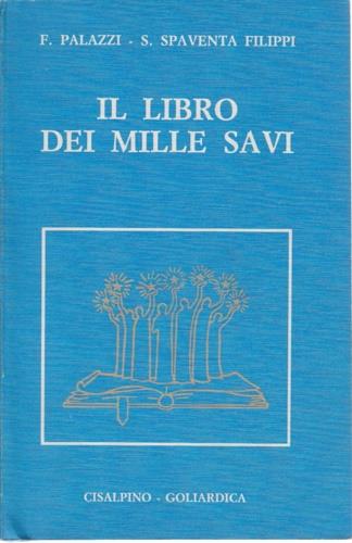 Il libro dei Mille Savi (rist. anast. 1927/5) - Fernando Palazzi,Silvio Spaventa Filippi - copertina