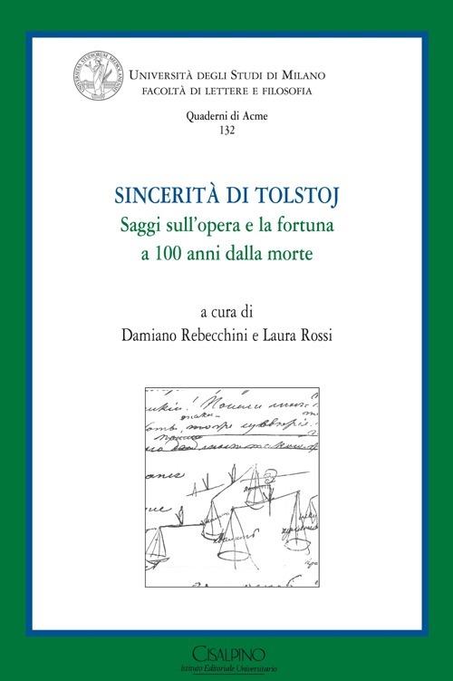 Sincerità di Tolstoj. Saggi sull'opera e la fortuna a cento anni dalla morte. Ediz. italiana e russa - copertina