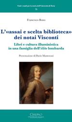 L' «assai e scelta biblioteca» dei notai Visconti. Libri e cultura illuministica in una famiglia dell'élite lombarda