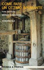 Come fare un ottimo spumante