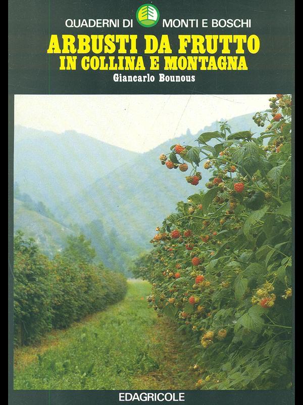Arbusti da frutto in collina e montagna