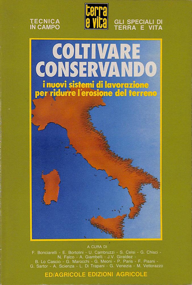 Coltivare conservando. I nuovi sistemi di lavorazione per ridurre l'erosione del terreno