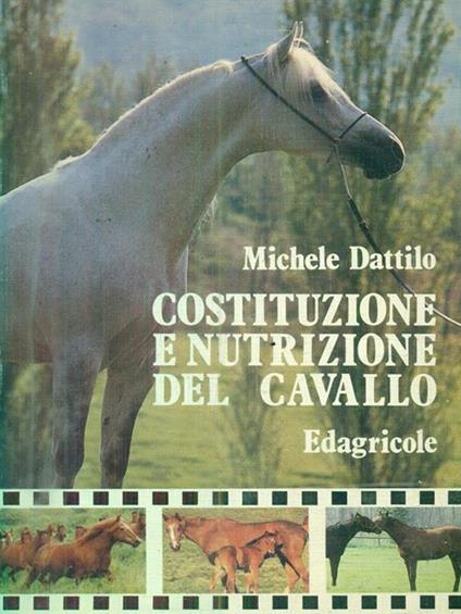Costituzione e nutrizione del cavallo - Michele Dattoli - copertina