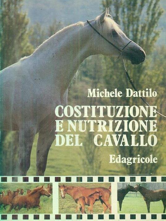 Costituzione e nutrizione del cavallo - Michele Dattoli - copertina