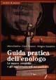Libro Guida pratica dell'enologo Mario Castino , Carlo Saracco , Adriano Gozzelino