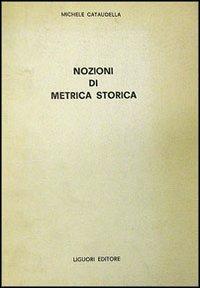 Nozioni di metrica storica - Michele Cataudella - copertina