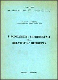 I fondamenti sperimentali della relatività ristretta - Bruno Cortini - copertina