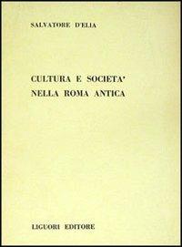 Cultura e società nella Roma antica - Salvatore D'Elia - copertina