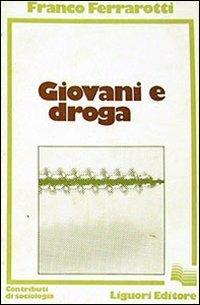 Giovani e droga - Franco Ferrarotti - copertina