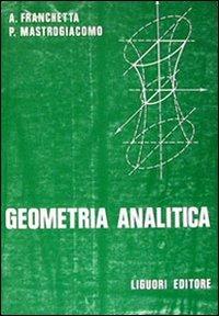 Geometria analitica - Alfredo Franchetta,Paolo Mastrogiacomo - copertina