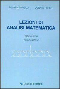 Lezioni di analisi matematica. Vol. 1 - Renato Fiorenza,Donato Greco - copertina