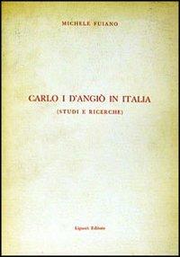 Carlo I d'Angiò in Italia - Michele Fuiano - copertina