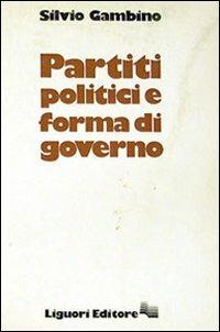 Partiti politici e forma di governo - Silvio Gambino - copertina