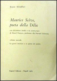 Maurice Scève, poeta della Délie. Vol. 2 - Enzo Giudici - copertina