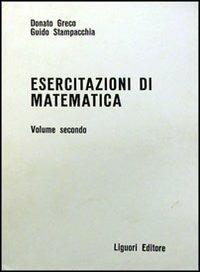 Esercitazioni di matematica. Vol. 2 - Donato Greco,Guido Stampacchia - copertina
