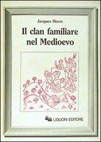 Il clan familiare nel Medioevo - Jacques Heers - copertina